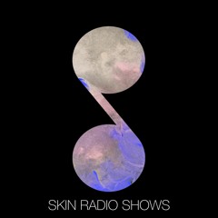 SKIN radio shows
