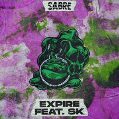 Sabre - Expire (feat. SK)