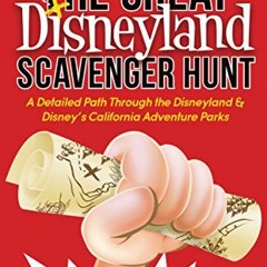 [View] [PDF EBOOK EPUB KINDLE] The Great Disneyland Scavenger Hunt: A Detailed Path throughout the D
