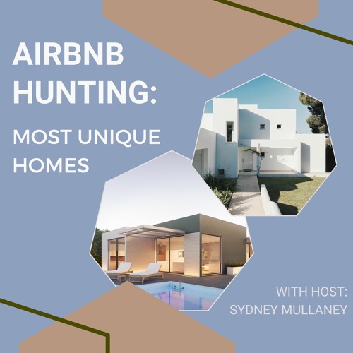 Stream Airbnb Hunting Most Unique Homes by smullaney19 Listen online