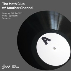 The Moth Club w/ Another Channel - 13th FEB 2021