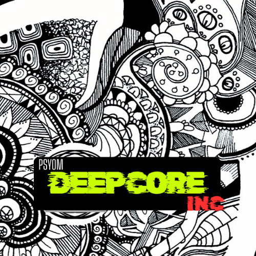 PSYOM - DEEP CORE INC. VOL 1
