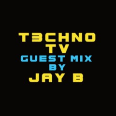 TechnoTV Guest Mix Jay B - 17.05.2024