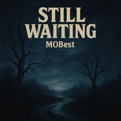 Still Waiting [I]