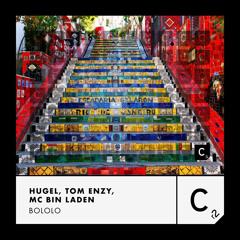 Hugel, Tom Enzy, Mc Bin Laden - Bololo (Extended Mix)