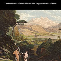 [Read] KINDLE 📖 The Lost Books of the Bible and The Forgotten Books of Eden by  Ruth