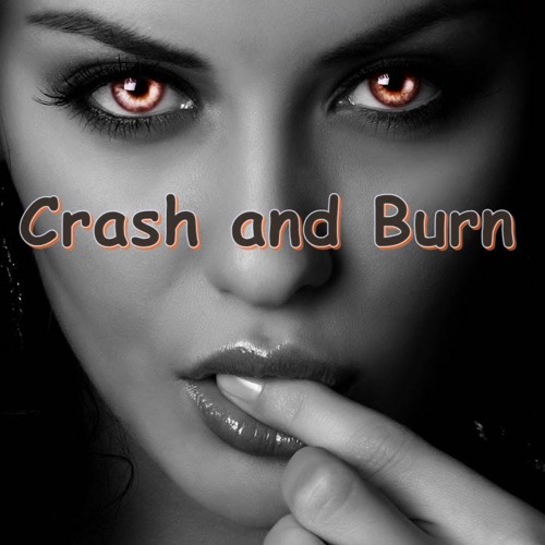 Stream .Crash And Burn. by Captain Velveeta Listen online for free on