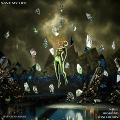 Nøll, Highlnd & Josh Rubin - Save My Life (Seventean Remix)