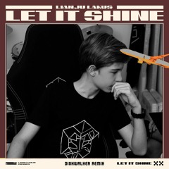 Lianju, Lakus - Let It Shine (DiskWalker Remix)