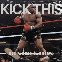 KICK THIS