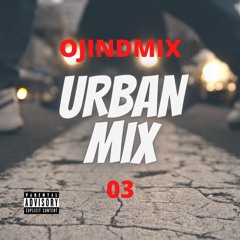 Urban Mix 03 (Hip Hop, UK, US, Rap, RNB Afrobeats)