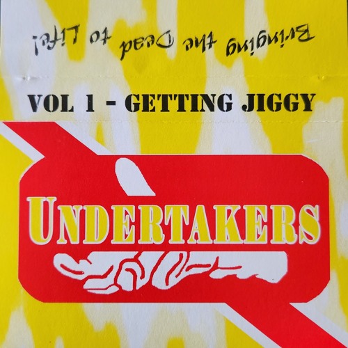 GETTING JIGGY - UNDERTAKERS