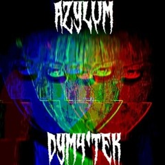 DYM4'TEK - AZYLUM