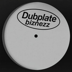 Dubplate Biznezz