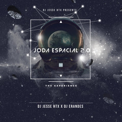 Joda Espacial 2.0 (2k21)- DJ Jesse Htx X DJ Erandes