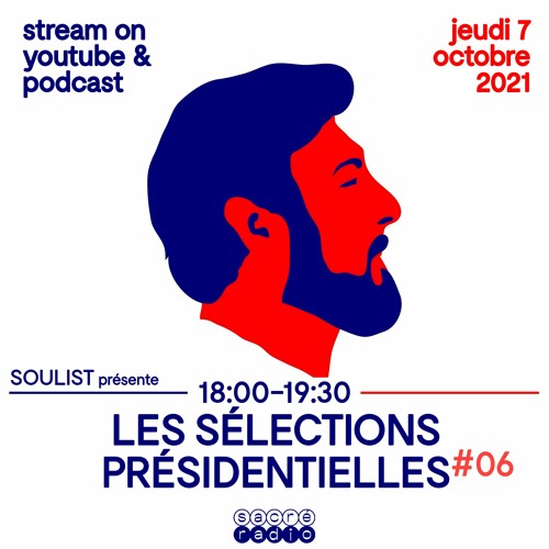 Soulist - Les Sélections Présidentielles #06