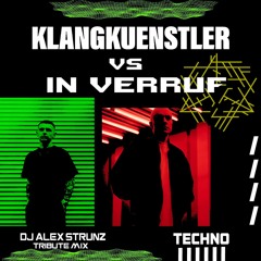 Klangkuenstler vs In Verruf - Tribute Mix by Dj Alex Strunz aka Vector Commander - 07-10-2024