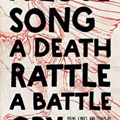 free EPUB 📤 A Love Song, A Death Rattle, A Battle Cry (Button Poetry) by  Kyle Tran