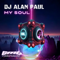 🎧DJ Alan Paul ▶ My Soul