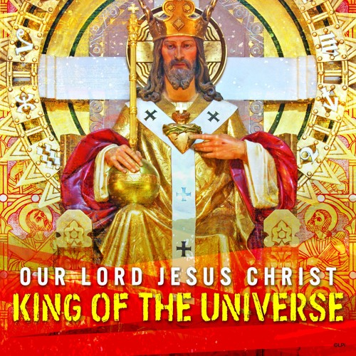 Stream Jesus Christ King of the Universe by Holy Spirit Catholic Church ...