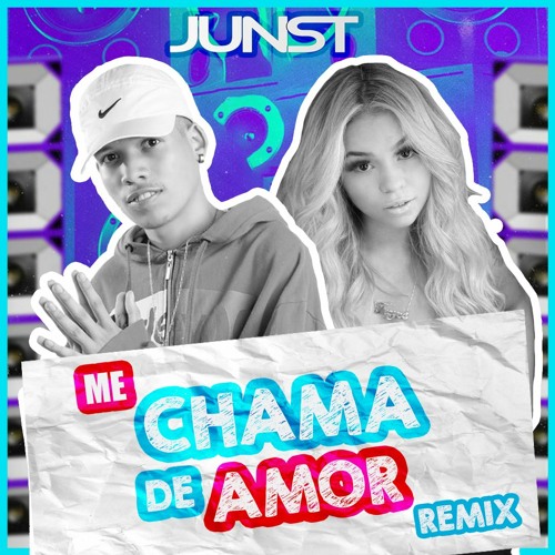 Me Chama De Amor - Junst Remix