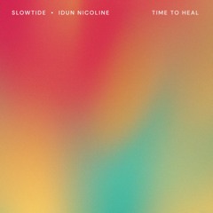 Slowtide, Idun Nicoline - Time To Heal