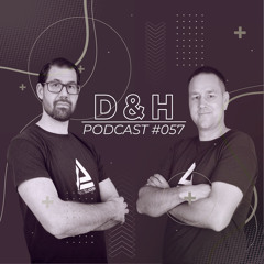 Dome & Der Holtz - D&H podcast #057
