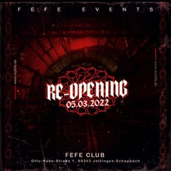 WE ARE BACK // FEFE RE-OPENING #MASCHINENTECHNO // FEFE CLUB, JETTINGEN // 05.03.2022 (FREEDL)