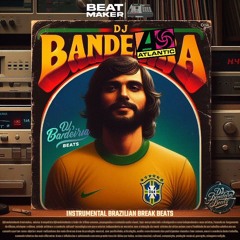 DjBandeiraBeats - Instrumental BRAZILIAN BREAK BEATS