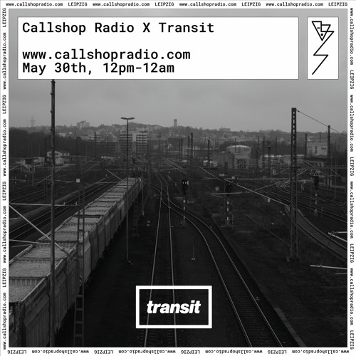 Tiner for Callshop Radio x transit - 30.05.20