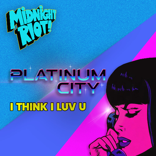 Platinum City - Think I Luv U (teaser)
