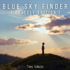 Blue Sky Finder (Ukulele Edition)