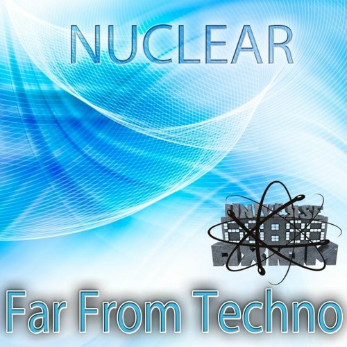 NuClear - Far From Techno (Original Mix) [UA142]