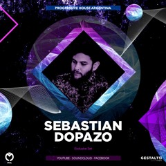 Seba Dopazo - Progressive House Argentina - Exclusive Set