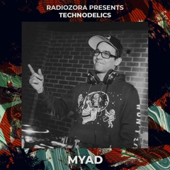MYAD @ radiOzora presents Technodelics | Exclusive for radiOzora | 18/06/2021