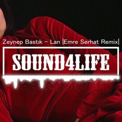 Zeynep BASTIK - LAN (Emre SERHAT Remix)