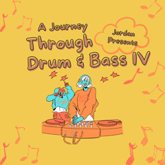 A Journey Through Drum & Bass Part 4