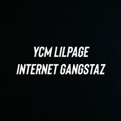 YCM LILPAGE - INTERNET GANGSTAZ