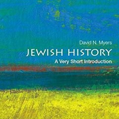 [PDF] Read Jewish History: A Very Short Introduction (Very Short Introductions) by  David N. Myers