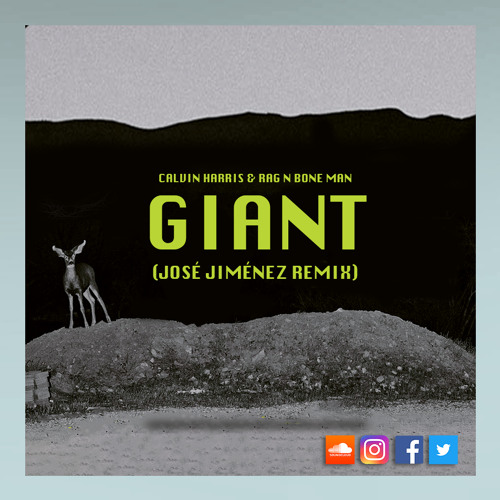 Stream Calvin Harris Ft. Rag N Bone Man - Giant (Jose Jimenez Remix) [Free  Download] by Jose_jimenez | Listen online for free on SoundCloud