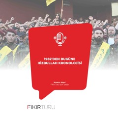 1982’den bugüne Hizbullah kronolojisi