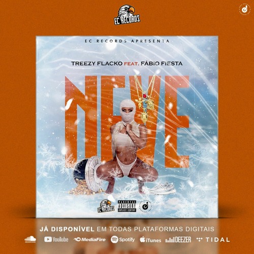 EC Records - Neve Feat Treezy Flacko e Fábio Fiesta