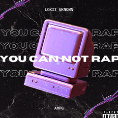 You can not rap