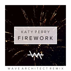 Katy Perry - Firework (Wave Architect Remix)