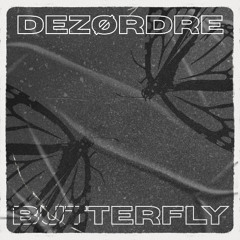 Butterfly (Léonie Pernet) Techno edit - Dezørdre (FREE DL)