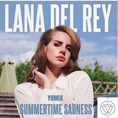 Summertime Sadness - Lana Del Rey (YOMIX)