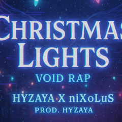 ❄️🃏 Christmas Lights (Prod. Hyzaya) 👁️| Hyzaya X niXoLuS | Seraphim 🪽✨