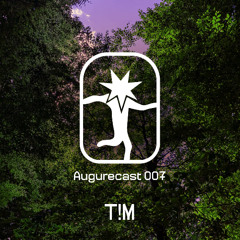 Augurecast 007 • T!M