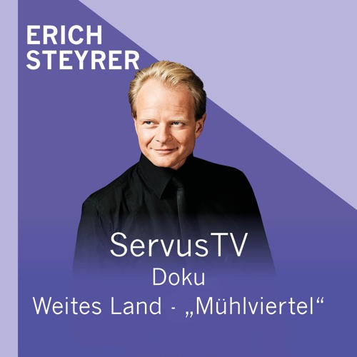 ServusTV "Weites Land - Im Mühlviertel"