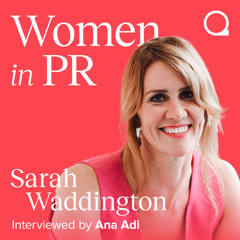 #27 Sarah Waddington_Women in PR with Ana Adi